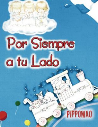 Könyv Por Siempre a Tu Lado Pippomao