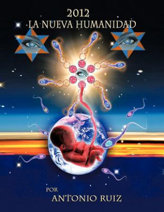 Buch 2012 La Nueva Humanidad Antonio Ru Z.