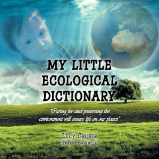 Buch My Little Ecological Dictionary Lucy Gruber (Forest Engineer)