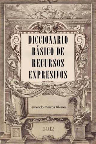 Könyv Diccionario B Sico de Recursos Expresivos Fernando Marcos Lvarez