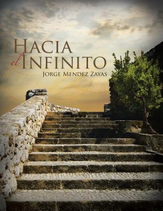 Kniha Hacia El Infinito Jorge Mendez Zayas