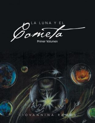 Książka Luna y El Cometa: Primer Volumen Jiovannina Ramos