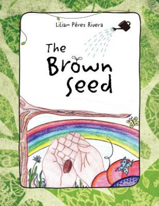 Kniha Brown Seed Liliam P. Rivera