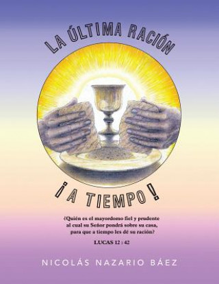 Kniha Ultima Racion... a Tiempo! Nicolas Nazario Baez