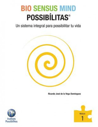 Book Bio Sensus Mind Possibilitas Modulo 1 Ricardo Jose De La Vega Dominguez