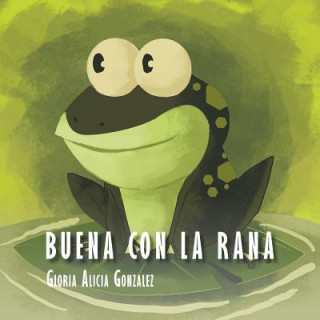 Book Buena Con La Rana Gloria Alicia Gonzalez