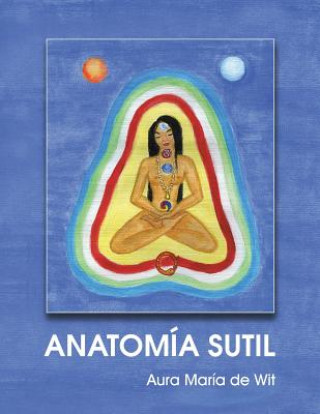 Knjiga Anatomia Sutil Aura Maria De Wit