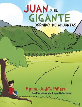 Kniha Juan y El Gigante Dormido de Adjuntas Maria Judith Pinero