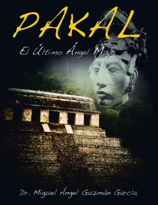 Kniha Pakal Miguel Angel Guzman Garcia