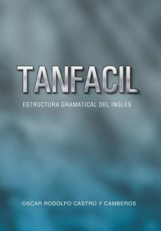 Knjiga Tanfacil Oscar Rodolfo Castro y. Camberos