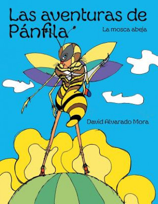 Kniha Las Aventuras de Panfila David Alvarado Mora