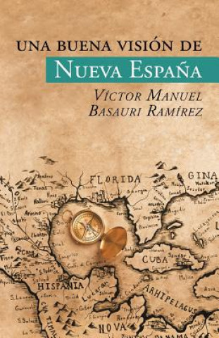 Könyv buena vision de Nueva Espana Victor Manuel Basauri Ramirez
