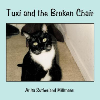 Kniha Tuxi and the Broken Chair Anita Sutherland Millmann