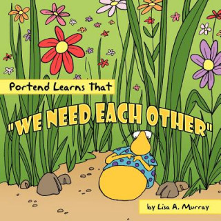 Book Portend Learns That "We Need Each Other" Lisa A. Murray