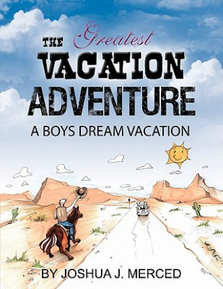 Buch Greatest Vacation Adventure Joshua J. Merced