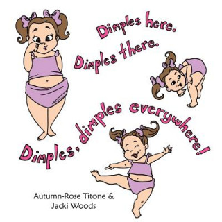 Book Dimples Here. Dimples There. Dimples, Dimples Everywhere! Autumn-Rose Titone