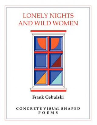 Könyv Lonely Nights and Wild Women Frank Cebulski
