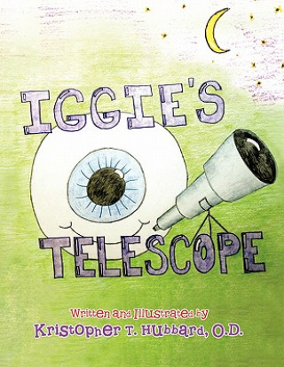 Carte Iggie's Telescope Kristopher T. Hubbard O. D.