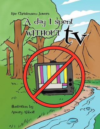 Livre Day I Spent WITHOUT Tv Rae Christensen-Jowers