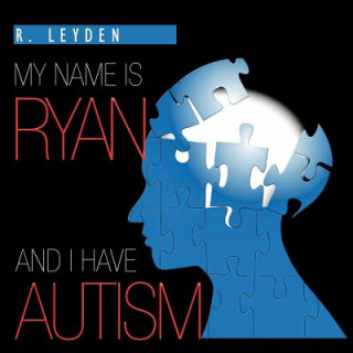 Könyv My Name is Ryan and I Have Autism Rachel Leyden