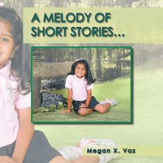 Carte Melody of Short Stories... Megan X. Vaz
