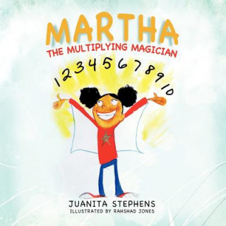 Libro Martha the Multiplying Magician Juanita Stephens