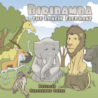 Buch Biribamba the Lonely Elephant Paulicap Okechukwu Okeke