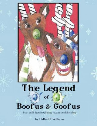 Knjiga Legend of Boofus & Goofus Dallas D. Williams