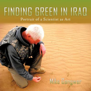 Carte Finding Green in Iraq Mike Gangwer