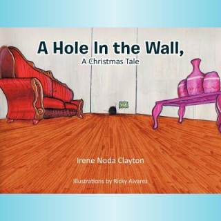 Buch Hole In the Wall, A Christmas Tale Irene Noda Clayton