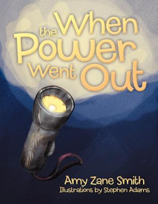 Buch When the Power Went Out Amy Zane Smith