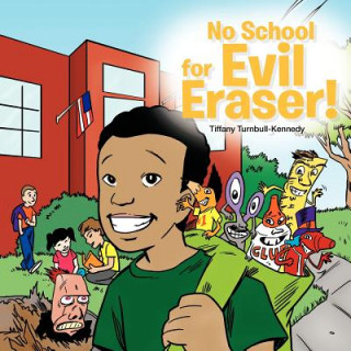 Kniha No School For Evil Eraser! Tiffany Turnbull-Kennedy