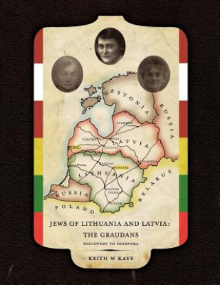 Книга Jews of Lithuania and Latvia Keith W. Kaye