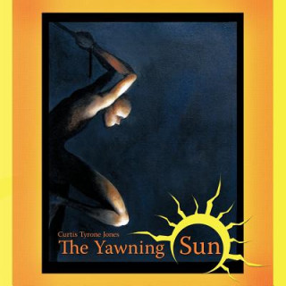 Книга Yawning Sun Curtis Tyrone Jones