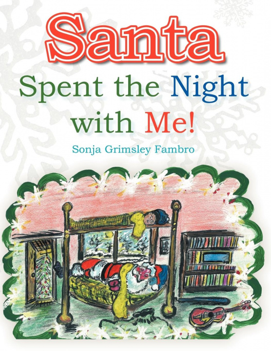 Carte Santa Spent the Night with Me! Sonja Grimsley Fambro
