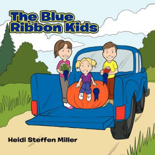 Kniha Blue Ribbon Kids Heidi Steffen Miller
