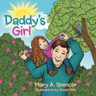 Kniha Daddy's Girl Mary A. Spencer