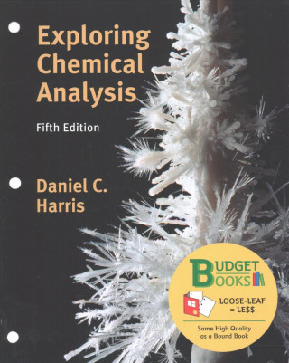 Kniha Exploring Chemical Analysis (Loose Leaf) Daniel C. Harris
