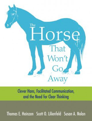 Kniha The Horse That Won't Go Away Scott Lilienfeld