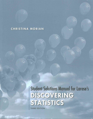 Book Student Solutions Manual for Discovering Statistics Daniel T. Larose