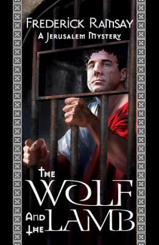 Книга The Wolf and the Lamb: A Jerusalem Mystery Frederick Ramsay