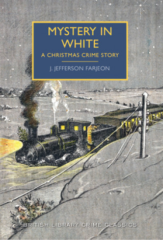Kniha Mystery in White: A British Library Crime Classic J. Farjeon