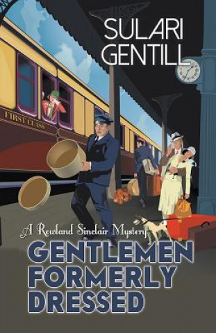 Kniha Gentlemen Formerly Dressed Sulari Gentill