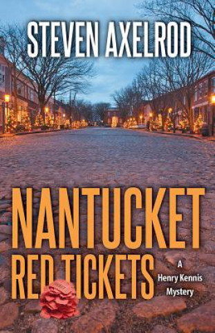 Kniha Nantucket Red Ticket: A Henry Kennis Mystery Steven Axelrod