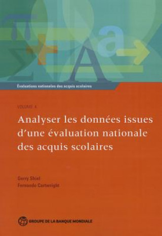 Könyv Evaluations Nationales Des Acquis Scolaires, Volume 4: Analyser Les Donnees Issues D'Une Evaluation Nationale Des Acquis Scolaires Gerry Shiel