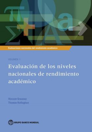 Kniha Evaluaciones Nacionales de Rendimiento Academico Volumen 1: Evaluacion de Los Niveles Nacionales de Rendimiento Academico Vincent Greaney