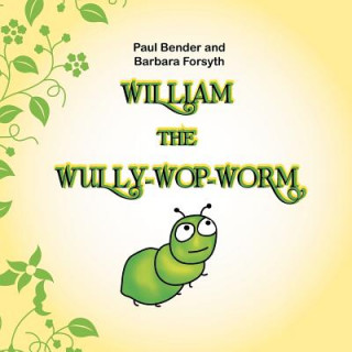Carte William the Wully-Wop-Worm Paul Bender