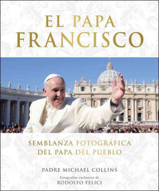 Книга EL PAPA FRANCISCO Michael Collins