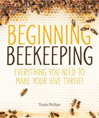 Buch Beginning Beekeeping Tanya Phillips