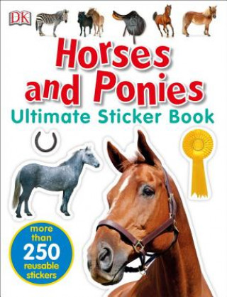 Kniha Ultimate Sticker Book: Horses and Ponies DK